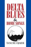 Delta Blues and Other Home Songs