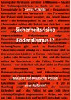 Sicherheitsrisiko Föderalismus!?