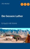 Der bessere Luther