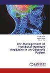 The Management of Postdural Puncture Headache in an Obstetric Patient