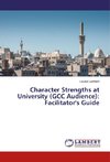 Character Strengths at University (GCC Audience): Facilitator's Guide