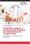 Condición laboral y síndrome de Burnout en enfermeras de cirugía Lima