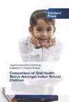 Comparison of Oral Health Status Amongst Indian School Children