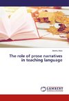 The role of prose narratives in teaching language