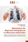 Optimisation du diagnostic biologique de la tuberculose pulmonaire