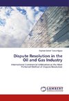 Dispute Resolution in the Oil and Gas Industry