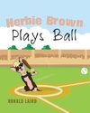 Herbie Brown Plays Ball