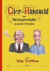 Gier und Habsucht