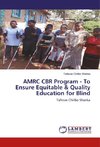 AMRC CBR Program - To Ensure Equitable & Quality Education for Blind