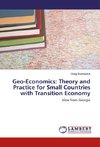 Geo-Economics: Theory and Practice for Small Countries with Transition Economy