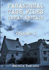 Paranormal Case Files of Great Britain  (Volume 1)