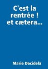 C'est la rentrée ! et cætera...