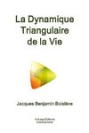 La Dynamique Triangulaire de la Vie