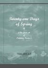 Twenty-One Days of Spring