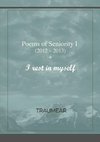 Poems of Seniority I - I rest in myself