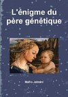 L'énigme du père génétique