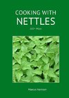 Cooking with Nettles - 101+ Ways