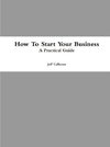 How To Start Your Business