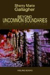 Beyond Uncommon Boundaries