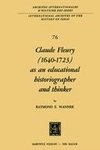 Claude Fleury (1640-1723) as an Educational Historiographer and Thinker