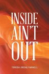 Inside Ain't Out