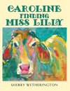 Caroline Finding Miss Lilly