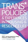 Trans* Policies and Experience in Housing and Residence Lif