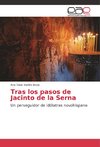 Tras los pasos de Jacinto de la Serna