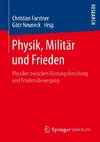 Physik, Militär und Frieden