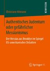 Authentisches Judentum oder gefährlicher Messianismus