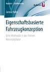 Eigenschaftsbasierte Fahrzeugkonzeption