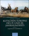 Kutschen Europas des 19. und 20. Jahrhunderts 1