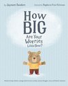 How Big Are Your Worries Little Bear?