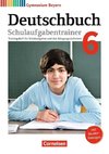 Deutschbuch Gymnasium 6. Jahrgangsstufe - Bayern - Schulaufgabentrainer mit Lösungen