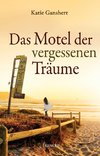 Das Motel der vergessenen Träume