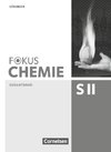 Fokus Chemie Gesamtband Sekundarstufe II - Allgemeine Ausgabe - Lösungen zum Schülerbuch