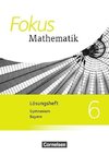 Fokus Mathematik 6. Jahrgangsstufe - Bayern - Lösungen zum Schülerbuch