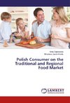 Polish Consumer on the Traditional and Regional Food Market