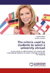 The criteria used by students to select a university abroad