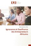 Ignorance et Souffrance des Entrepreneurs Africains