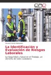 La Identificación y Evaluación de Riesgos Laborales