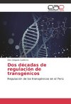 Dos décadas de regulación de transgénicos