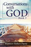 Conversations with God Book 3