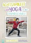 Achtsamkeit und Yoga in der Grundschule