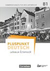 Pluspunkt Deutsch - Leben in Österreich B1 - Handreichungen für den Unterricht