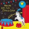 Mitmachbuch zum Bewegen - Heute bin ich Zirkus-Star