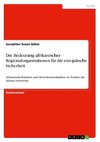 Die Bedeutung afrikanischer Regionalorganisationen für die europäische Sicherheit