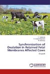 Synchronization of Ovulation in Retained Fetal Membranes Affected Cows