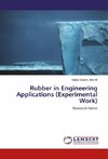 Rubber in Engineering Applications (Experimental Work)