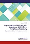 Organizational Culture and Cognitive Skill Effects Employee Creativity